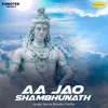 About Aa Jao Shambhunath Song